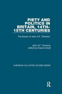 Piety and Politics in Britain, 14th-15th Centuries : The Essays of John A.F. Thomson (Variorum Collected Studies)