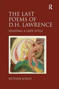 The Last Poems of D.H. Lawrence : Shaping a Late Style