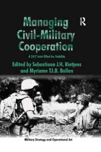 Managing Civil-Military Cooperation : A 24/7 Joint Effort for Stability (Military Strategy and Operational Art)
