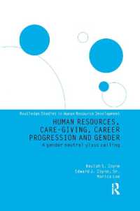 Human Resources, Care Giving, Career Progression and Gender : A Gender Neutral Glass Ceiling (Routledge Studies in Human Resource Development)