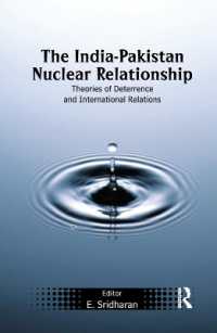 The India-Pakistan Nuclear Relationship : Theories of Deterrence and International Relations