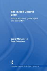 The Israeli Central Bank : Political Economy, Global Logics and Local Actors (Routledge Studies in Middle Eastern Economies)