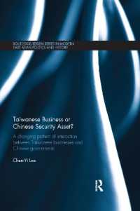 Taiwanese Business or Chinese Security Asset : A changing pattern of interaction between Taiwanese businesses and Chinese governments (Routledge/leiden Series in Modern East Asian Politics, History and Media)