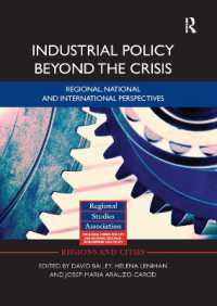 Industrial Policy Beyond the Crisis : Regional, National and International Perspectives (Regions and Cities)