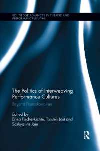 The Politics of Interweaving Performance Cultures : Beyond Postcolonialism (Routledge Advances in Theatre & Performance Studies)