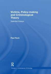 Victims, Policy-making and Criminological Theory : Selected Essays (Pioneers in Contemporary Criminology)