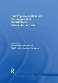 The Implementation and Enforcement of International Humanitarian Law (The Library of Essays in International Humanitarian Law)