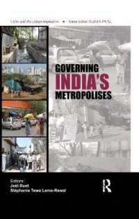 Governing India's Metropolises : Case Studies of Four Cities (Cities and the Urban Imperative)