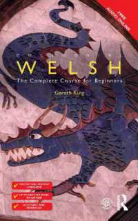 Colloquial Welsh : The Complete Course for Beginners (Colloquial Series) （2ND）