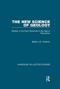The New Science of Geology : Studies in the Earth Sciences in the Age of Revolution (Variorum Collected Studies)