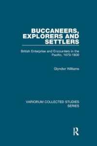 Buccaneers, Explorers and Settlers : British Enterprise and Encounters in the Pacific, 1670-1800 (Variorum Collected Studies)