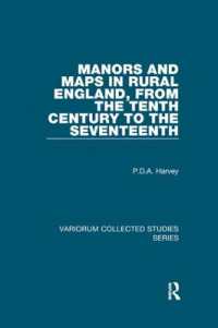 Manors and Maps in Rural England, from the Tenth Century to the Seventeenth (Variorum Collected Studies)