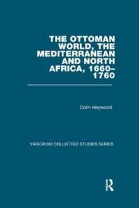 The Ottoman World, the Mediterranean and North Africa, 1660-1760 (Variorum Collected Studies)