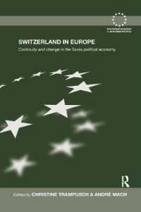 Switzerland in Europe : Continuity and Change in the Swiss Political Economy (Routledge Advances in European Politics)