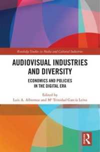Audio-Visual Industries and Diversity : Economics and Policies in the Digital Era (Routledge Studies in Media and Cultural Industries)