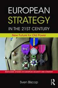 European Strategy in the 21st Century : New Future for Old Power (Routledge Studies in European Security and Strategy)