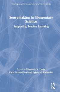 Sensemaking in Elementary Science : Supporting Teacher Learning (Teaching and Learning in Science Series)