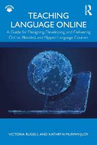 オンライン語学教育ガイド<br>Teaching Language Online : A Guide for Designing, Developing, and Delivering Online, Blended, and Flipped Language Courses