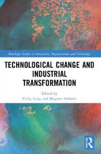 技術的変化と産業転換<br>Technological Change and Industrial Transformation (Routledge Studies in Innovation, Organizations and Technology)