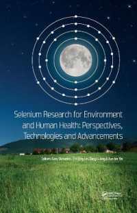 Selenium Research for Environment and Human Health: Perspectives, Technologies and Advancements : Proceedings of the 6th International Conference on Selenium in the Environment and Human Health (ICSEHH 2019), October 27-30, 2019, Yangling, Xi'an, Chi
