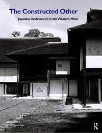 西洋人が見た日本の建築<br>The Constructed Other: Japanese Architecture in the Western Mind