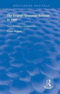 The English Grammar Schools to 1660 : Their Curriculum and Practice (Routledge Revivals)