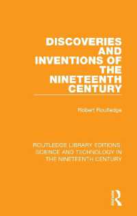 Discoveries and Inventions of the Nineteenth Century (Routledge Library Editions: Science and Technology in the Nineteenth Century)