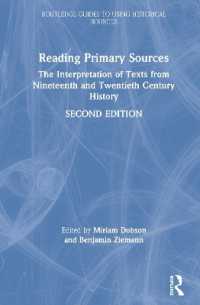 一次資料読解法：１９・２０世紀史（第２版）<br>Reading Primary Sources : The Interpretation of Texts from Nineteenth and Twentieth Century History (Routledge Guides to Using Historical Sources) （2ND）