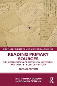 一次資料読解法：１９・２０世紀史（第２版）<br>Reading Primary Sources : The Interpretation of Texts from Nineteenth and Twentieth Century History (Routledge Guides to Using Historical Sources) （2ND）