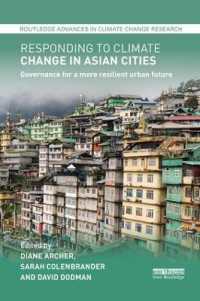 Responding to Climate Change in Asian Cities : Governance for a more resilient urban future (Routledge Advances in Climate Change Research)
