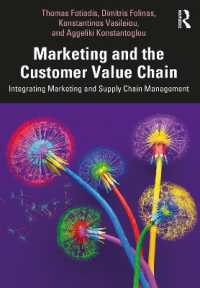 マーケティングとサプライチェーン管理の統合<br>Marketing and the Customer Value Chain : Integrating Marketing and Supply Chain Management