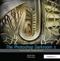 The Photoshop Darkroom : Creative Digital Transformations 〈2〉