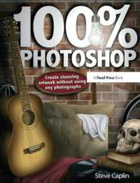 100% Photoshop : Create stunning illustrations without using any photographs