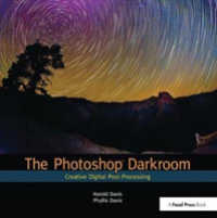 The Photoshop Darkroom : Creative Digital Post-processing