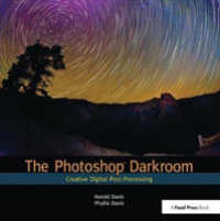 The Photoshop Darkroom : Creative Digital Post-processing