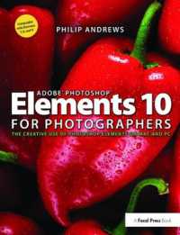 Adobe Photoshop Elements 10 for Photographers : The Creative use of Photoshop Elements on Mac and PC