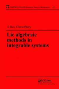 Lie Algebraic Methods in Integrable Systems (Chapman & Hall/crc Research Notes in Mathematics Series)