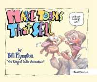 Making 'Toons That Sell without Selling Out : The Bill Plympton Guide to Independent Animation Success
