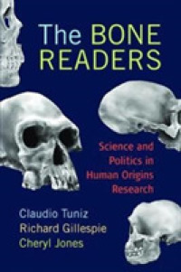 The Bone Readers : Science and Politics in Human Origins Research