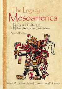 The Legacy of Mesoamerica : History and Culture of a Native American Civilization （2ND）