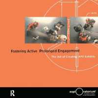 Fostering Active Prolonged Engagement : The Art of Creating APE Exhibits (Exploratorium Museum Professional Series)