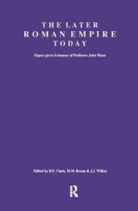 The Later Roman Empire Today : Papers given in honour of Professor John Mann (Ucl Institute of Archaeology Publications)