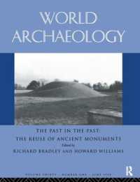 The Past in the Past: the Re-use of Ancient Monuments : World Archaeology 30:1