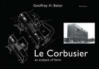 Le Corbusier - an Analysis of Form （3RD）