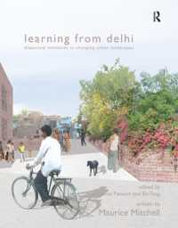 Learning from Delhi : Dispersed Initiatives in Changing Urban Landscapes