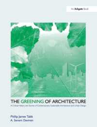 The Greening of Architecture : A Critical History and Survey of Contemporary Sustainable Architecture and Urban Design
