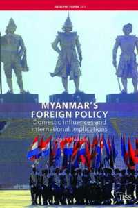 Myanmar's Foreign Policy : Domestic Influences and International Implications (Adelphi series)