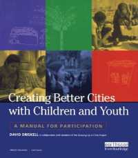 Creating Better Cities with Children and Youth : A Manual for Participation