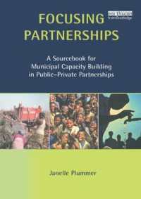 Focusing Partnerships : A Sourcebook for Municipal Capacity Building in Public-private Partnerships (Municipal Capacity Building Series)