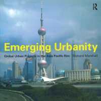 Emerging Urbanity : Global Urban Projects in the Asia Pacific Rim